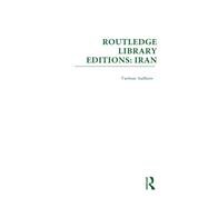 Routledge Library Editions: Iran Mini-Set D: Politics & Sociology 13 vol set
