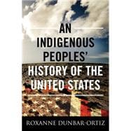 An Indigenous Peoples' History of the United States 9780807057834