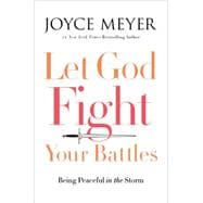 Let God Fight Your Battles 9781455587834