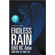 Endless Rain 660 Bc Asia 9781543457834