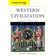Cengage Advantage Books: Western Civilization, Volume I: To 1715, 8th Edition 9781133337836