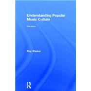 Understanding Popular Music Culture 9781138907836