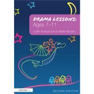 Drama Lessons: Ages 7-11 9780415677837