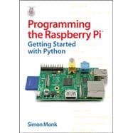 Programming the Raspberry Pi: Getting Started with Python 9780071807838