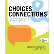 Choices & Connections An Introduction to Communication 9780312387839