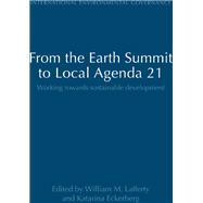 From the Earth Summit to Local Agenda 21: Working towards sustainable development 9780415847841