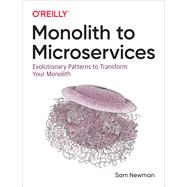 Monolith to Microservices 9781492047841