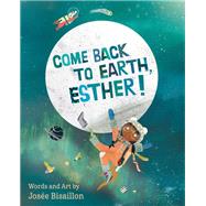 Come Back to Earth, Esther! 9781771087841