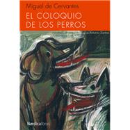 El coloquio de los perros / The Dialogue of the Dogs 9788415717843