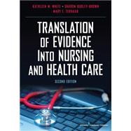 Translation of Evidence into Nursing and Health Care 9780826117847