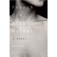 French Girl with Mother A Novel 9781619027848