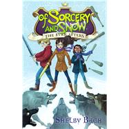 Of Sorcery and Snow 9781442497849