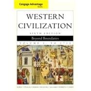 Cengage Advantage Books: Western Civilization: Beyond Boundaries, Volume I, 6th Edition 9781133337850