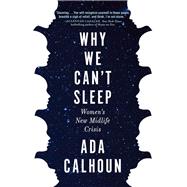 Why We Can't Sleep 9780802147851