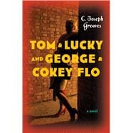 Tom & Lucky (and George & Cokey Flo) 9781620407851