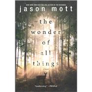 The Wonder of All Things 9780778317852