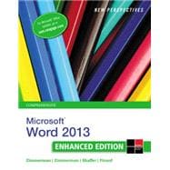 New Perspectives on Microsoft Word 2013, Comprehensive Enhanced Edition 9781305507852