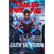 Trailer Park Fae 9780316277853