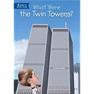 What Were the Twin Towers? 9780448487854