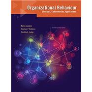Organizational Behaviour: Concepts, Controversies, Applications, Seventh Canadian Edition 9780134097855