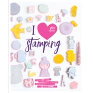 I Heart Stamping 9781849497855