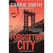 Forgotten City A Claire Codella Mystery 9781629537856