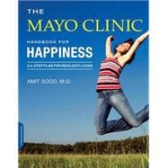 The Mayo Clinic Handbook for Happiness 9780738217857