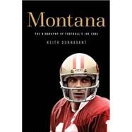 Montana The Biography of Football's Joe Cool 9781250017857
