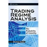 Trading Regime Analysis : The Probability of Volatility 9780470987858