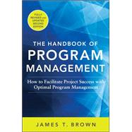 The Handbook of Program Management: How to Facilitate Project Success with Optimal Program Management, Second Edition 9780071837859