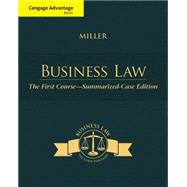 Cengage Advantage Books: Business Law The First Course - Summarized Case Edition 9781305087859