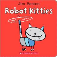 Robot Kitties 9780545647861