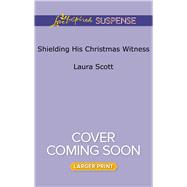 Shielding His Christmas Witness 9780373677863