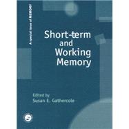 Short-term and Working Memory: A Special Issue of Memory 9781138877863
