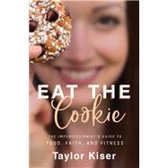 Eat the Cookie 9780310357865