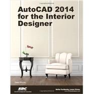 AutoCAD 2014 for the Interior Designer: Updated to Include MAC 9781585037865