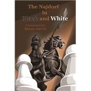 The Najdorf in Black and White 9781936277865
