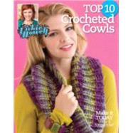Top 10 Crocheted Cowls 9781938867866