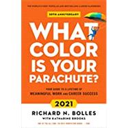 What Color Is Your Parachute? 2021 9781984857866