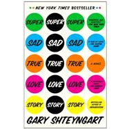 Super Sad True Love Story 9780812977868
