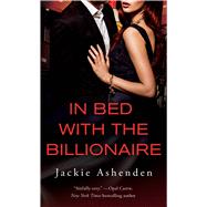 In Bed With the Billionaire 9781250077868