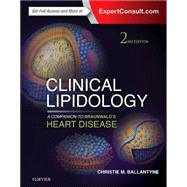 Clinical Lipidology: A Companion to Braunwald's Heart Disease 9780323287869