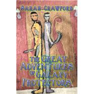 The Great Adventures of Galaxy Protectors 9781796037869