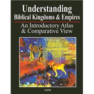 Understanding Biblical Kingdoms and Empires 9789652207869