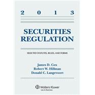 Securities Regulation 2013: Selected Statutes, Rules, and Forms 9781454827870