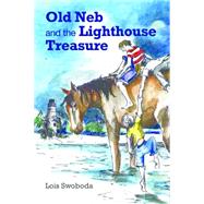 Old Neb and the Lighthouse Treasure 9781561647873
