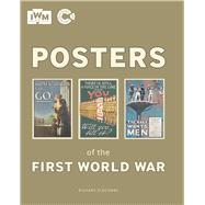 Posters of the First World War 9781904897873