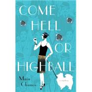 Come Hell or Highball A Mystery 9781250067876