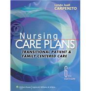 Nursing Care Plans Transitional Patient & Family Centered Care 9781451187878