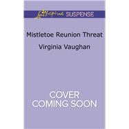 Mistletoe Reunion Threat 9780373447879